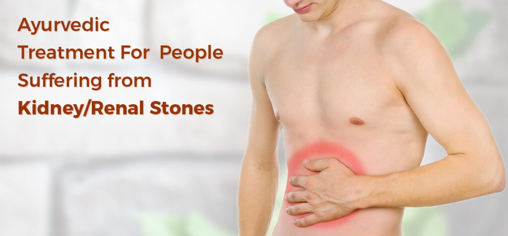 Ayurvedic Treatment For People Suffering from Kidney Renal Stones