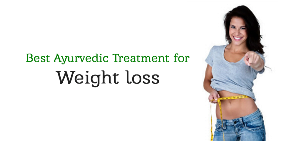 Best Ayurvedic treatments for weight loss